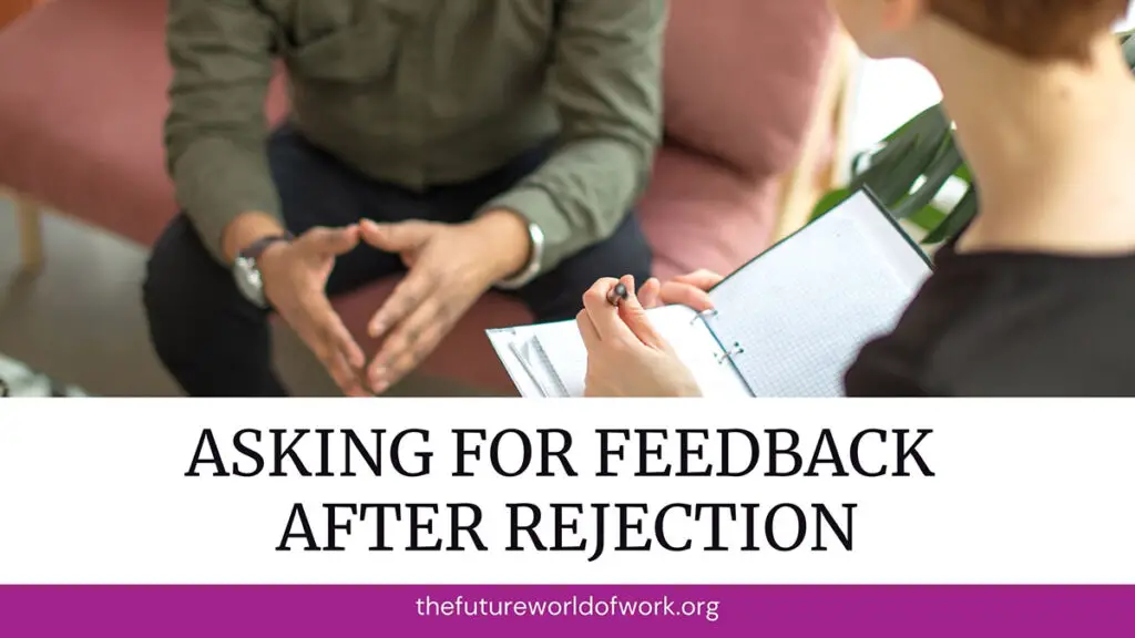 asking for feedback after rejection