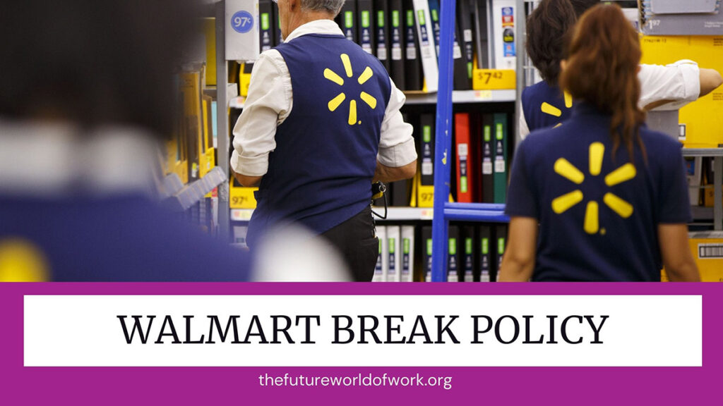 walmart break policy